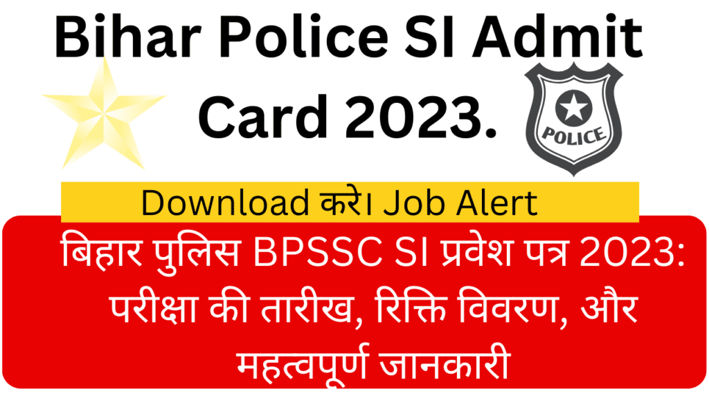 Bihar Police SI Admit Card 2023.