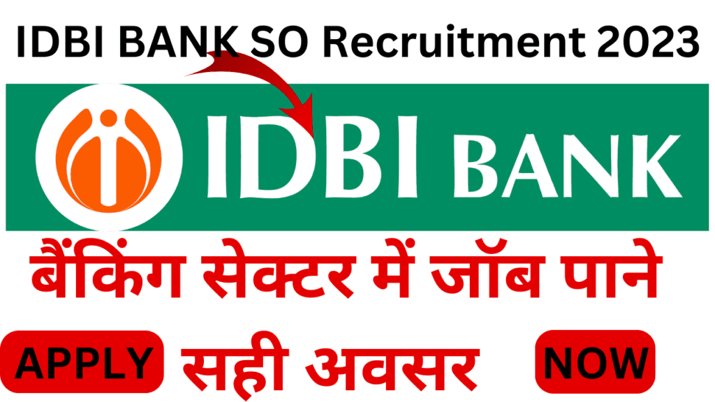 IDBI BANK SO Recruitment 2023