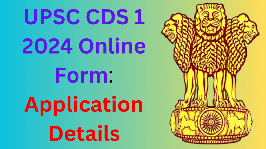 UPSC CDS 1 2024 Online Form