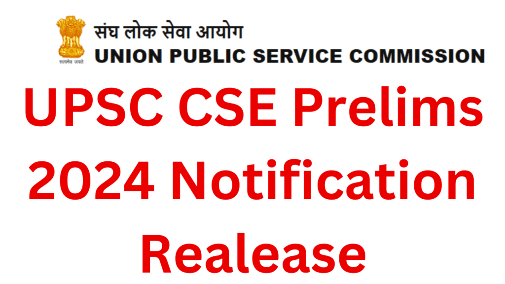 UPSC CSE Prelims 2024 Notification Realease