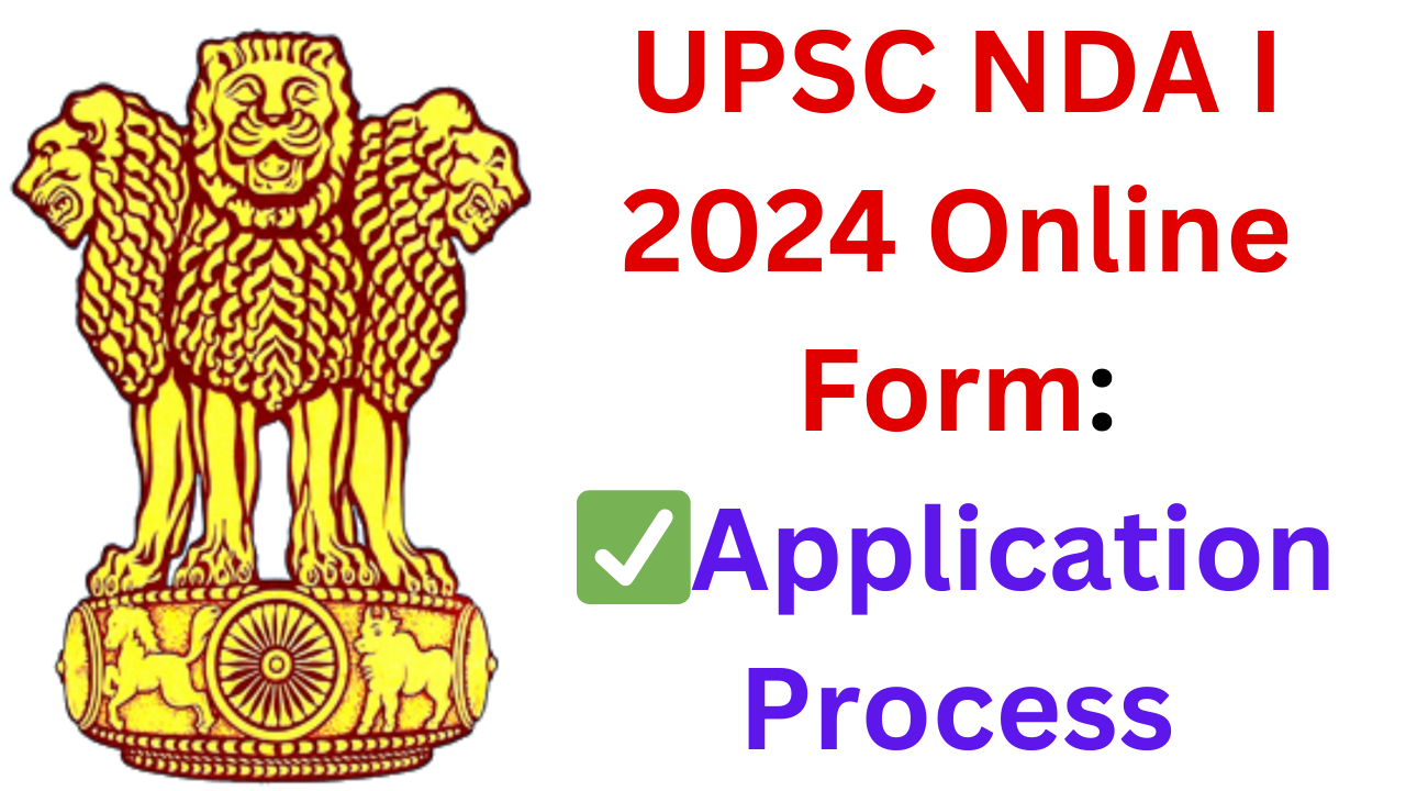 UPSC NDA I 2024 Online Form Application Process Eligibility And Exam   UPSC NDA I 2024 Online Form Application Process 