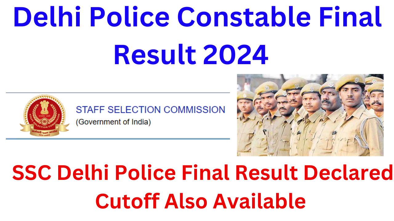 Delhi Police Constable Final Result 2024