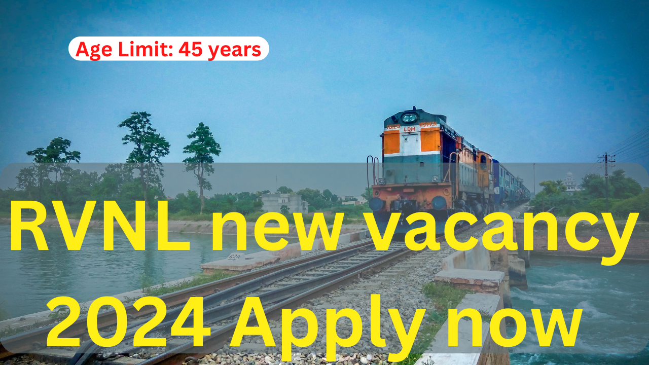 RVNL new vacancy 2024 Apply now